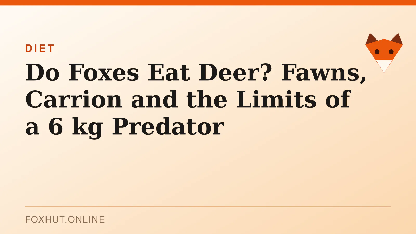 Do Foxes Eat Deer? Fawns, Carrion and the Limits of a 6 kg Predator — diet