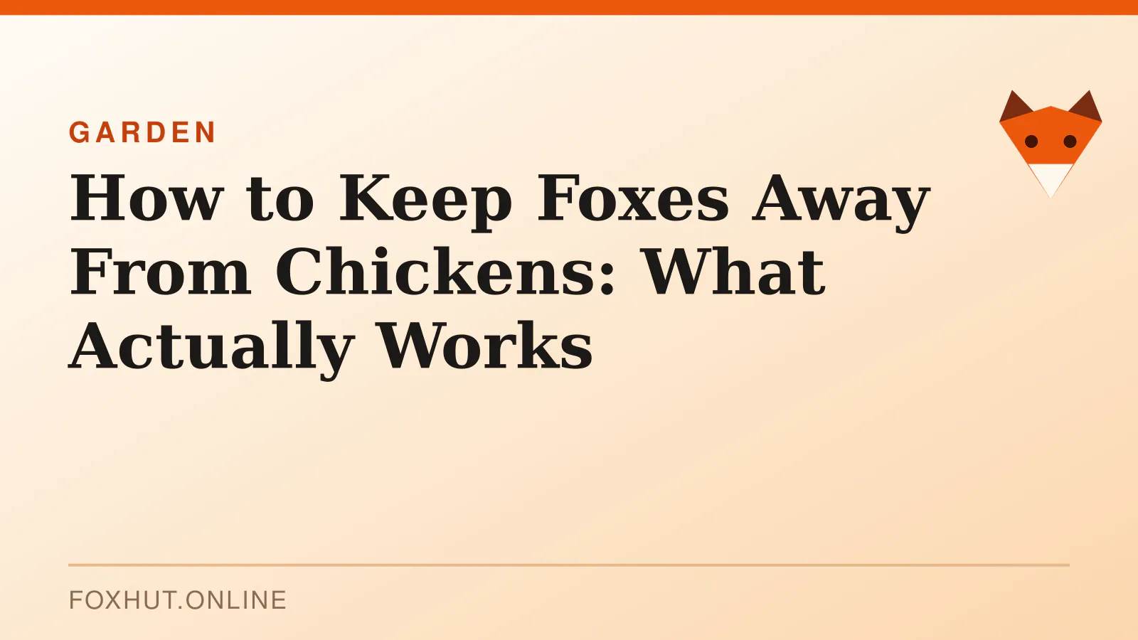 How to Keep Foxes Away From Chickens: What Actually Works — garden