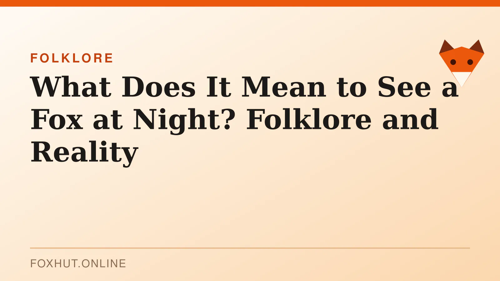 What Does It Mean to See a Fox at Night? Folklore and Reality — folklore