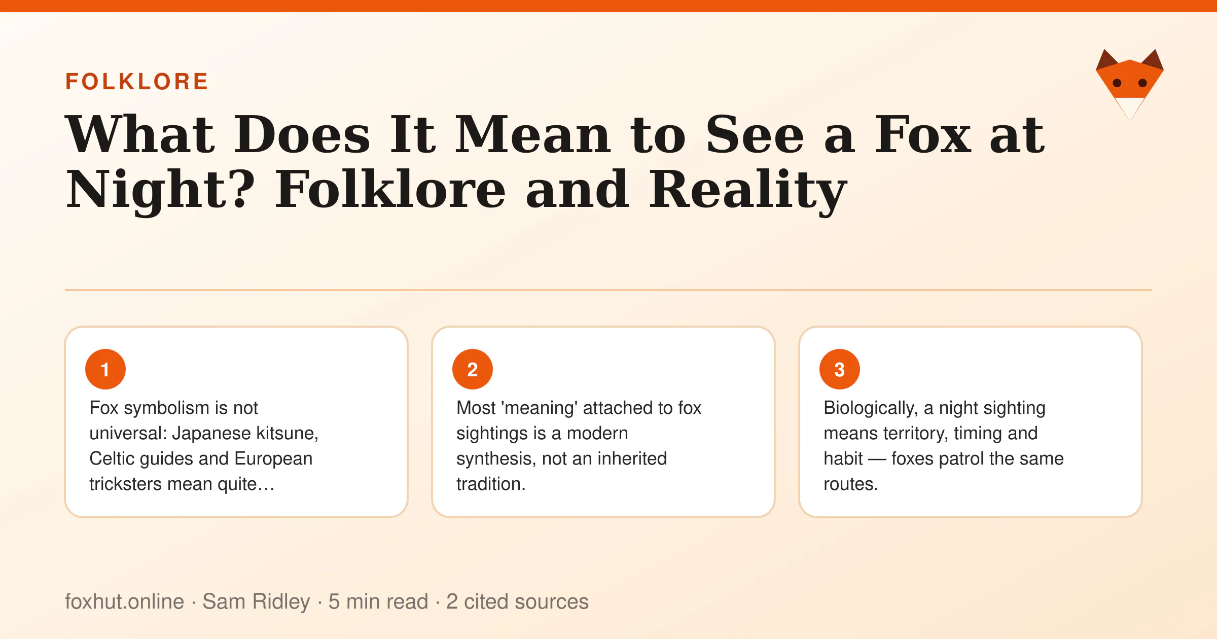 Infographic: What Does It Mean to See a Fox at Night? Folklore and Reality. Key points: Fox symbolism is not universal: Japanese kitsune, Celtic guides and European tricksters mean quite different things.; Most 'meaning' attached to fox sightings is a modern synthesis, not an inherited tradition.; Biologically, a night sighting means territory, timing and habit — foxes patrol the same routes.